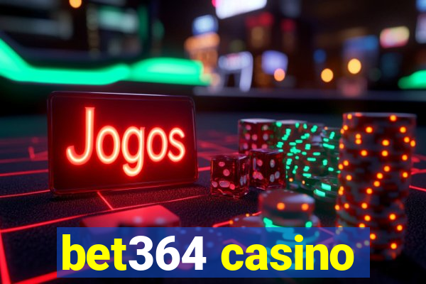 bet364 casino